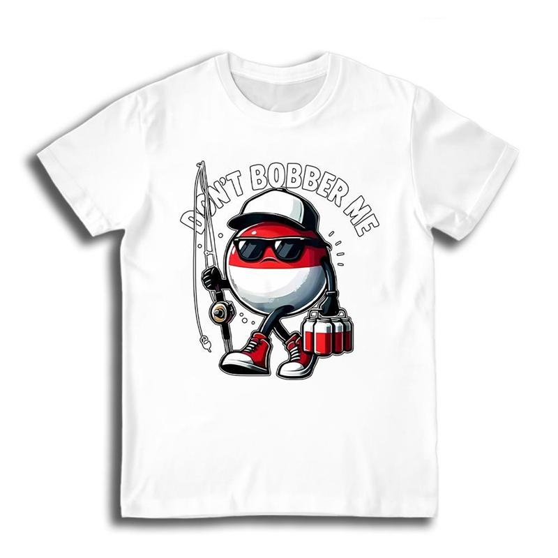 

Funny DONT BOBBER ME Meme Graphic T Shirt For Unisex Simple Fashion Short Sleeve Printed Tshirt Cotton Breathable Harajuku Tees S