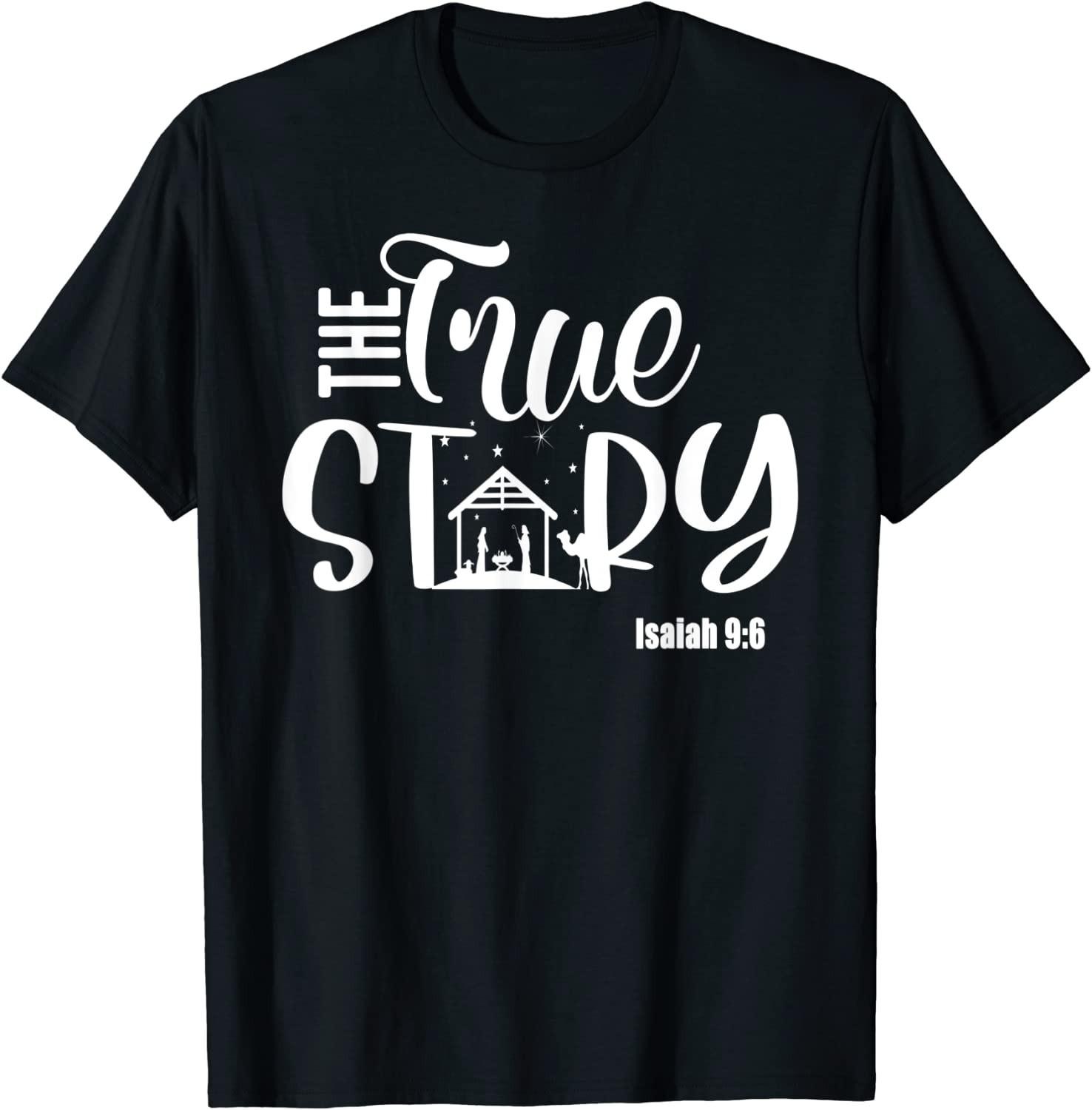 BEST! Christmas Nativity Shirt True Story Nativity Scene Christian Tee S-3XL XXXL