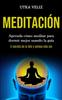 Libro Meditacion : Aprenda Como Meditar Para Dormir Mejor Usando La Guia (El Secreto De La Feliz Y Exitosa Vida Zen)