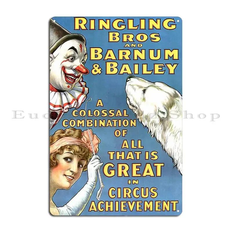 Barnum And Bailey Ringling Bros Combined Circus Advertisement Metal Sign Club Personalized Plaques Wall Decor Tin Sign Poster