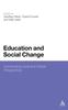The Education and Social Change : Connecting Local and Global Perspectives Book