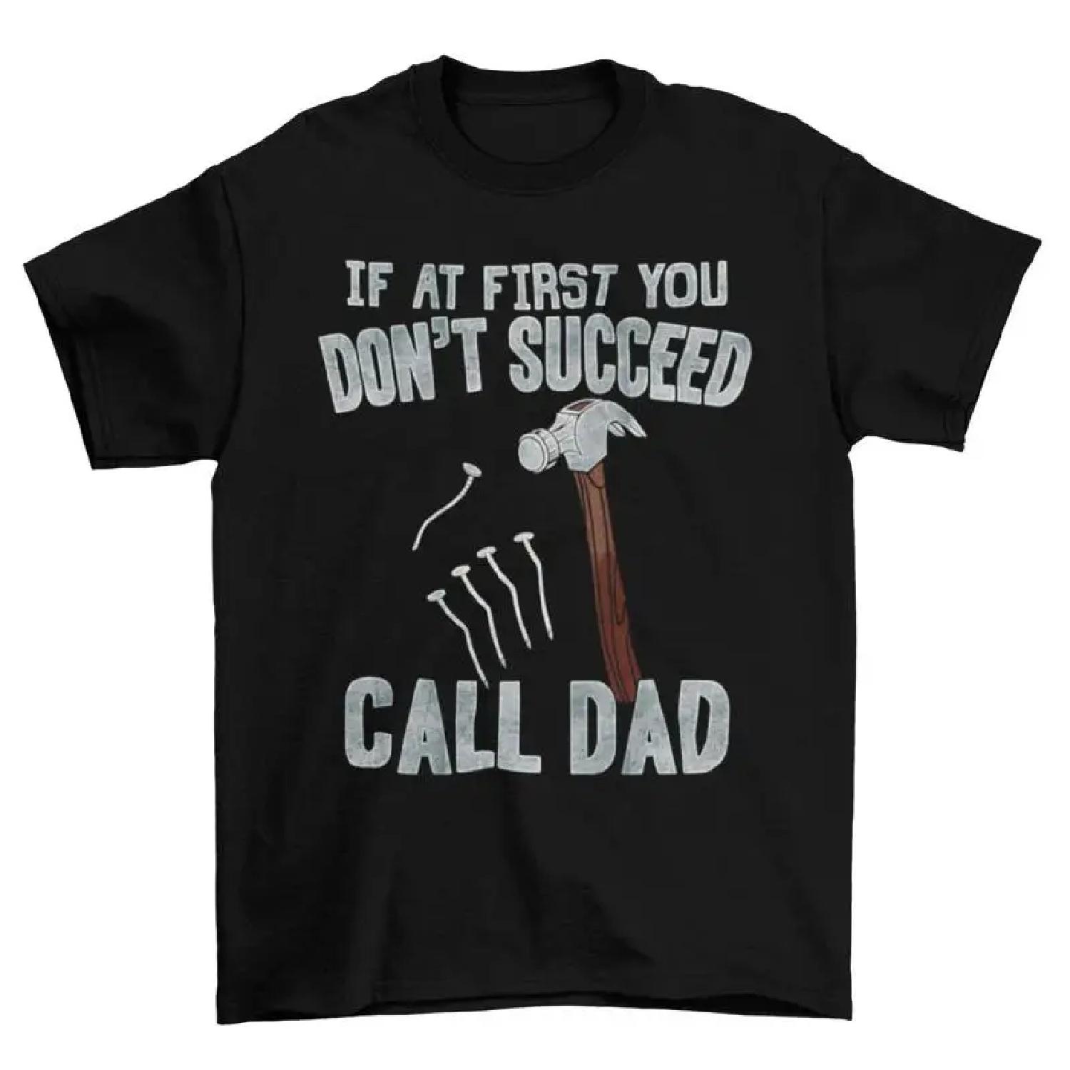 If You Dont Succeed Call Dad T Shirt Mens Funny Builder Carpenter Christmas XXXXXL разноцветный