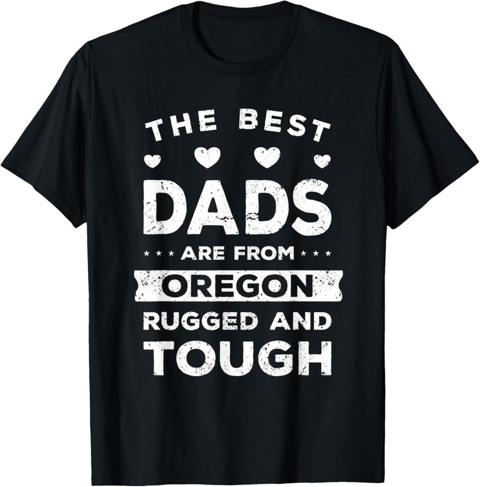 Mens Oregon Dad Funny Saying T-Shirt Unisex T-Shirt M