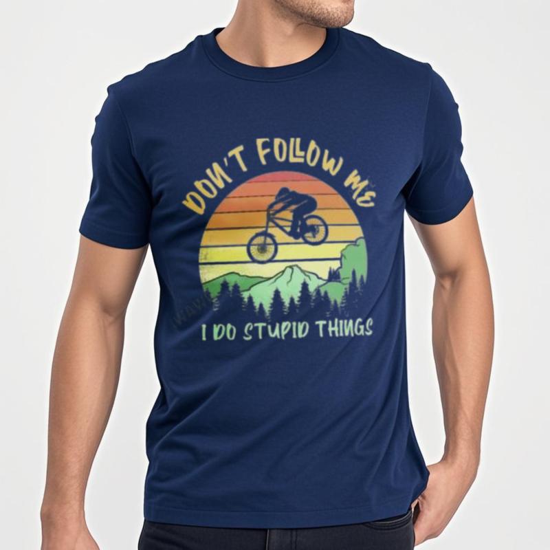 Dont Follow Me I Do Stupid Things Biking  Mountain Biker TShirt Aesthetic Clothes Oversized TShirts Mens Plain TShirts