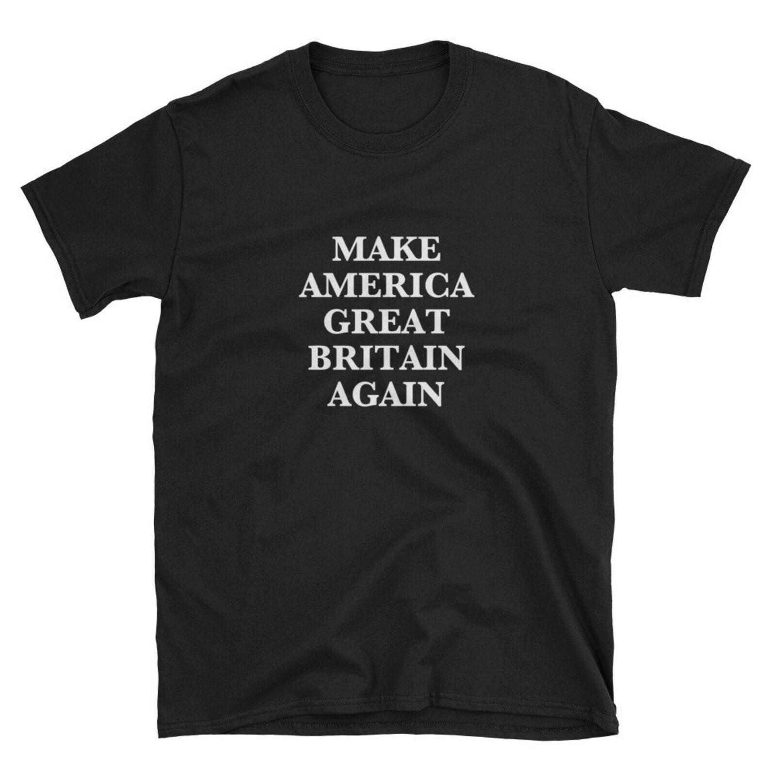Make America Great Britain again T shirt tee Protest XL