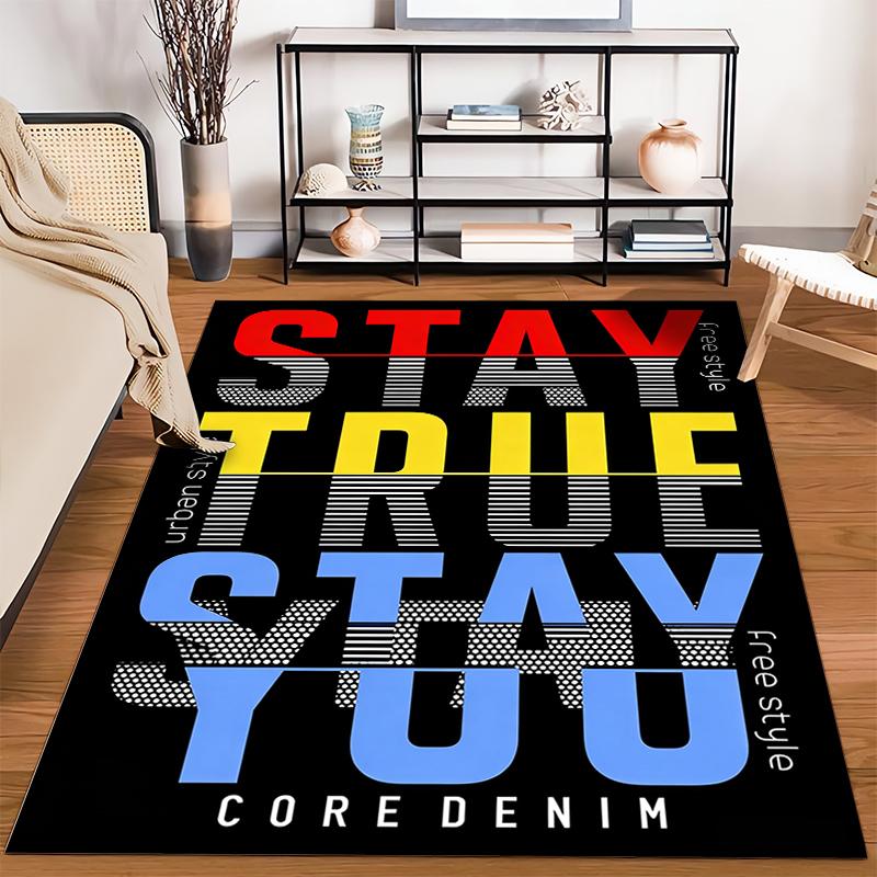 "Modern Carpet with Stay True You Text, Black Background, Urban Style" Suitable for use as an anti-slip for living room bedroom sofas