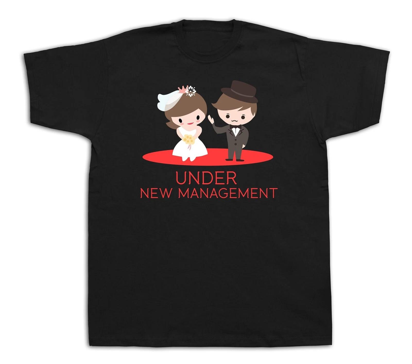New Mens cotton Tshirt print Under new management wedding fashion graphic design 3XL
