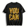 YOU CAN BE STRONG Retro Inspirational Print Casual Loose Fit T-Shirt Pure Cotton T-shirt