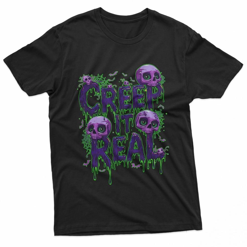 Creep It Real Funny Halloween Quote For Spooky Season Vibes TShirt Unisex T-Shirt XXL