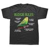 Funny Budgie Rules Parakeet Bird Budgerigar T Shirts Streetwear Short Sleeve Birthday Gifts Summer Style TShirt Unisexs Clothing