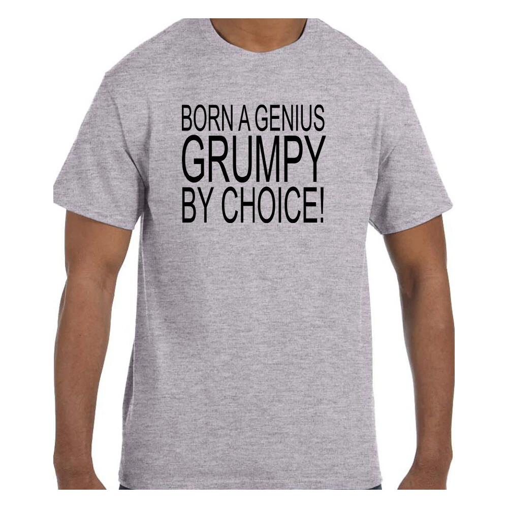 Funny Humor T shirt Born A Genius Grumpy By Choice M