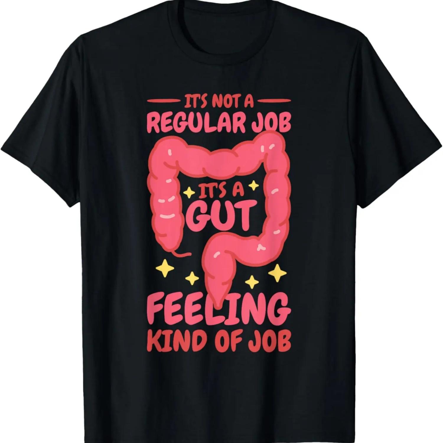 It S A Gut Feeling Kind Of Job, Gastroenterology Nurse T-Shirt S чёрный