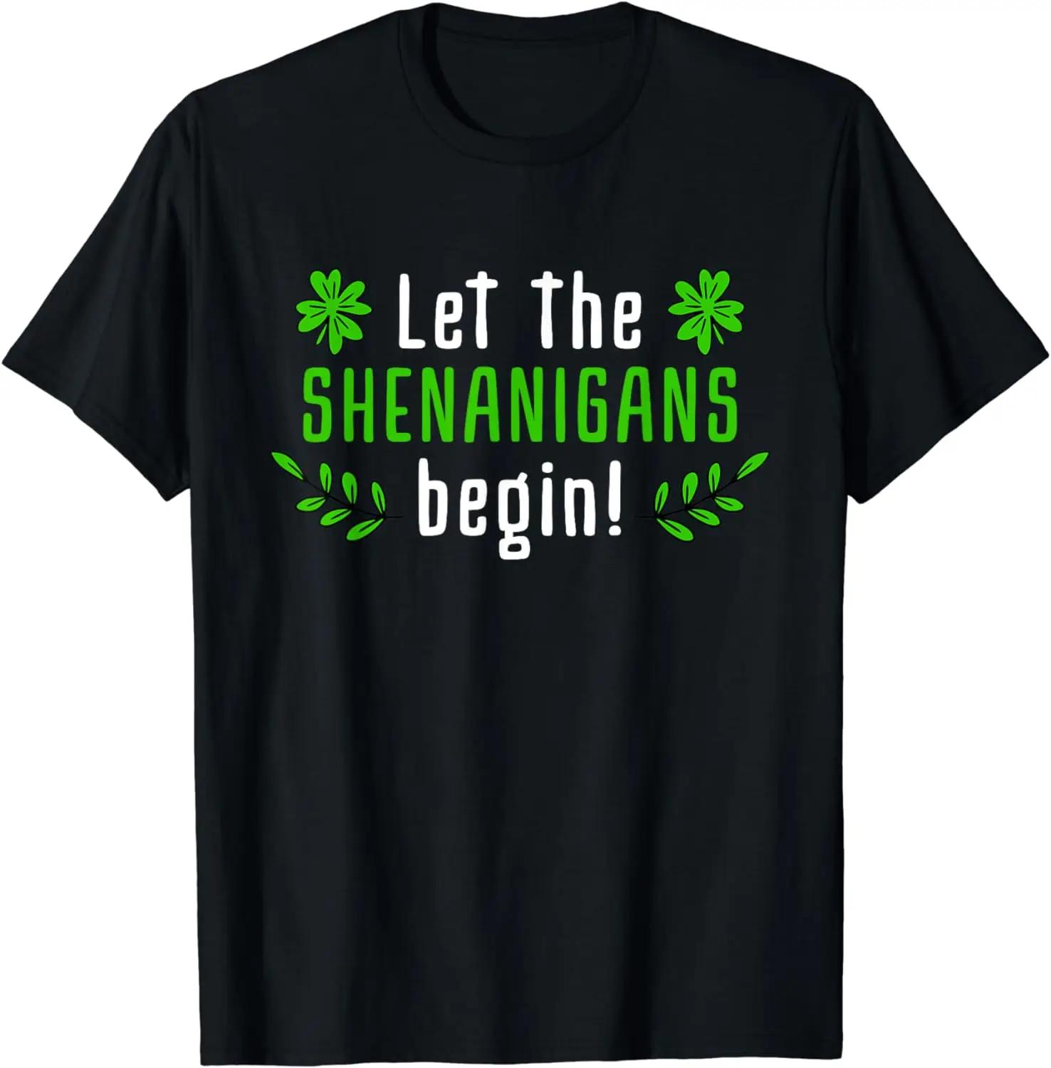 Let The Shenanigans Begin Saint Irish Pats St Patricks Day Costume TShirt for Unisex Women Holiday Spring Summer Casual COTTON S