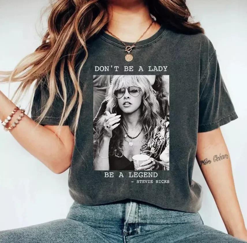 Don#039t be a Lady be a Legend Stevie Nicks Retro TShirt Music Concert Unisex T-Shirt M