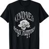 Kindness Brings Happiness Inspirational Design with Rose T-Shirt