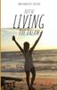 Libro Just BE Living The Dream : How I Freed Myself from the Mundane