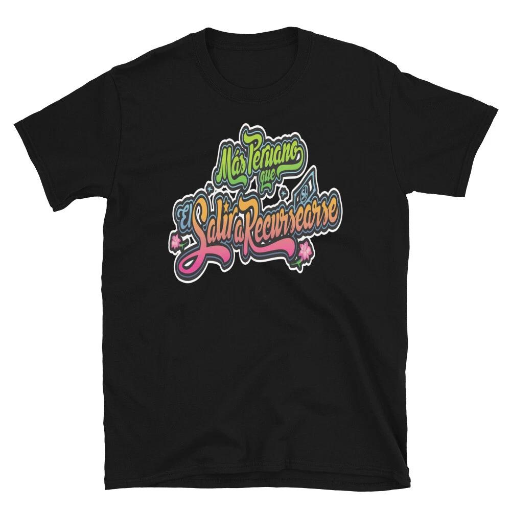 MAS PERUANO QUE SALIR A RECURSEARSE PERUVIAN GRAPHIC Short-Sleeve Unisex T-Shirt 4XL