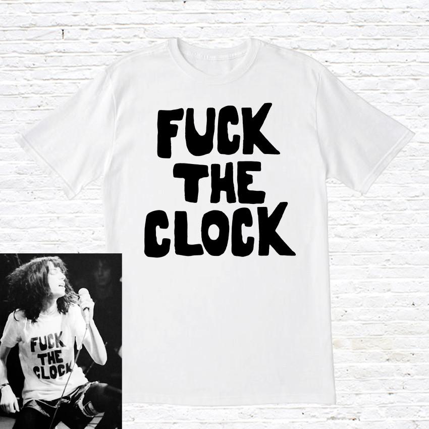 F**K The Clock TShirt. Worn by Patti Smith Unisex T-Shirt XXXXL
