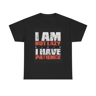 Non sono Pigro Ho Pazienza Maglietta Grafica Divertente Unisex Cotone Pesante