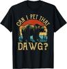 Funny Can I Pet That Dog Funny Dawg Bear Meme Camping Hiking Gift Unisex T-Shirt