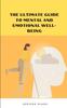 The The Ultimate Guide To Mental and Emotional Well-being : 5 Book
