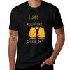 I Just Really Like Cheese Ok Funny Cheese Lover Food Humor T-Shirt Casual Graphic Print Tee