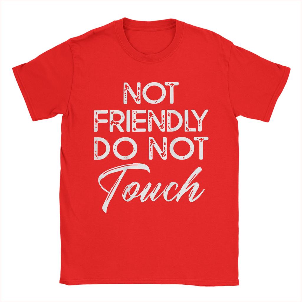 Retro Not Friendly Do Not Touch Funny Saying Pure Cotton TShirt For Adult Beac  Street Style T Shirts Oversized Casual Clothes