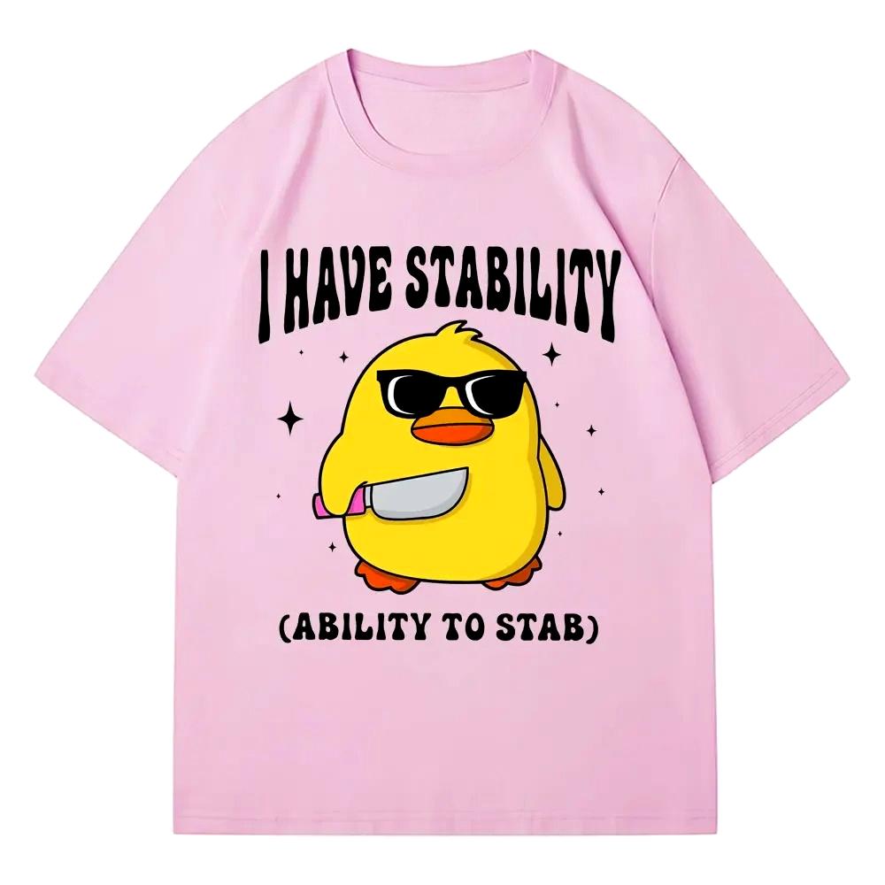 Ik Heb Stabiliteit Vermogen Om Te Steken Grappig T-shirt Dames Zomer Eend Meme Geprint T-shirts Casual Dameskleding