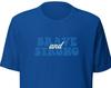Brave and Strong T-shirt