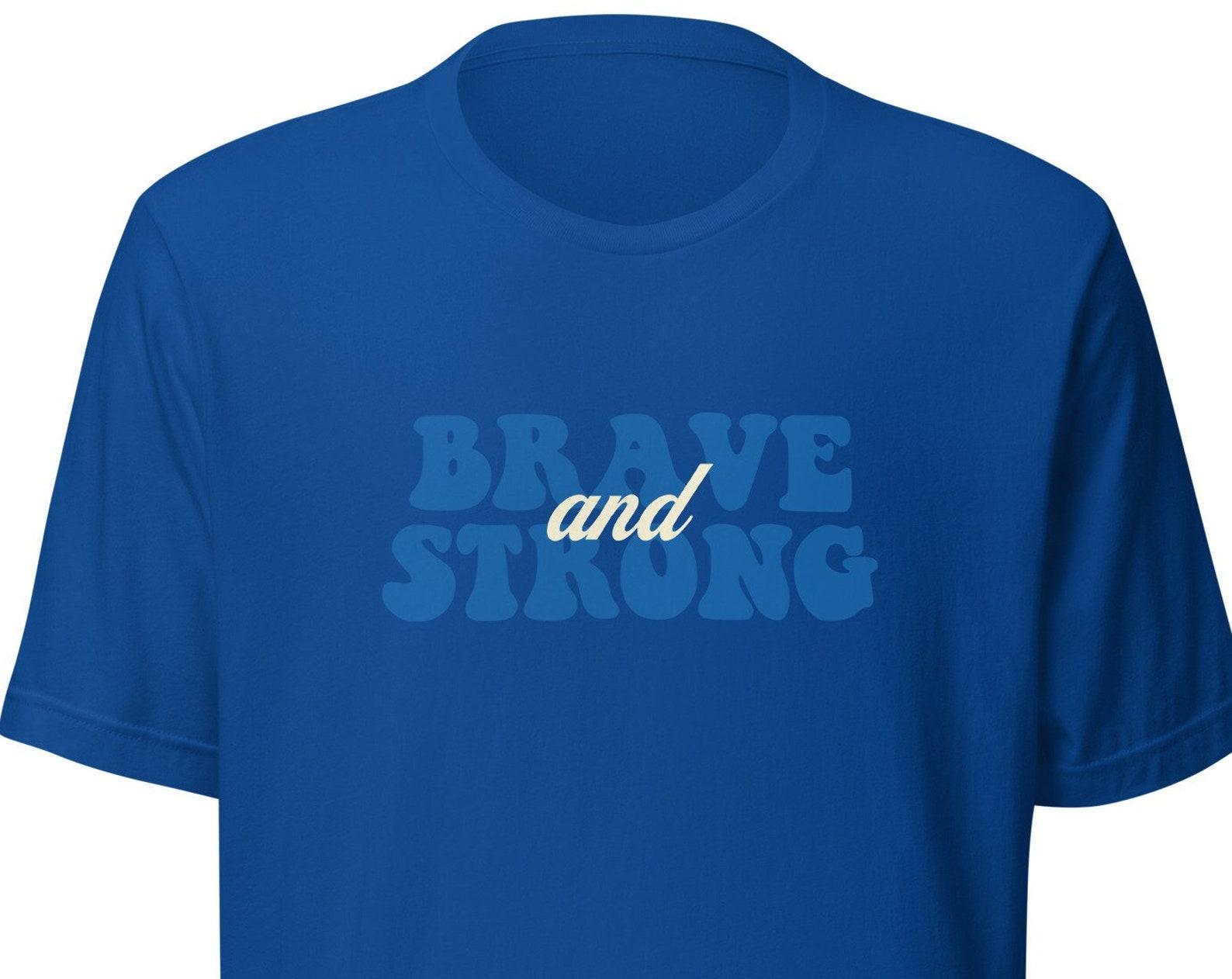 Brave and strong t-shirt S