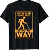 DU BIST IN MEINEM TOTEN WINKEL sehbehindert Braille Geschenke Unisex T-Shirt