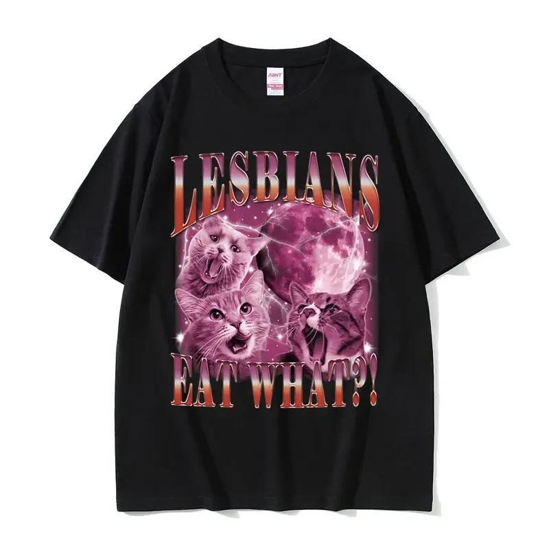 Lesbians Eat What Graphic Tshirt Unisex Unisex Fashion Oversized Streetwear Unisex Casual Soft Cotton Short Sleeve Male Loose Tees