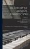 The Theory of Musical Composition : Treated With a View To a Naturally Consecutive Arrangement of Topics; Volume 2 Kitabı