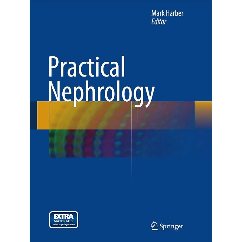 Practical Nephrology This book will provide readers with a practicebased
