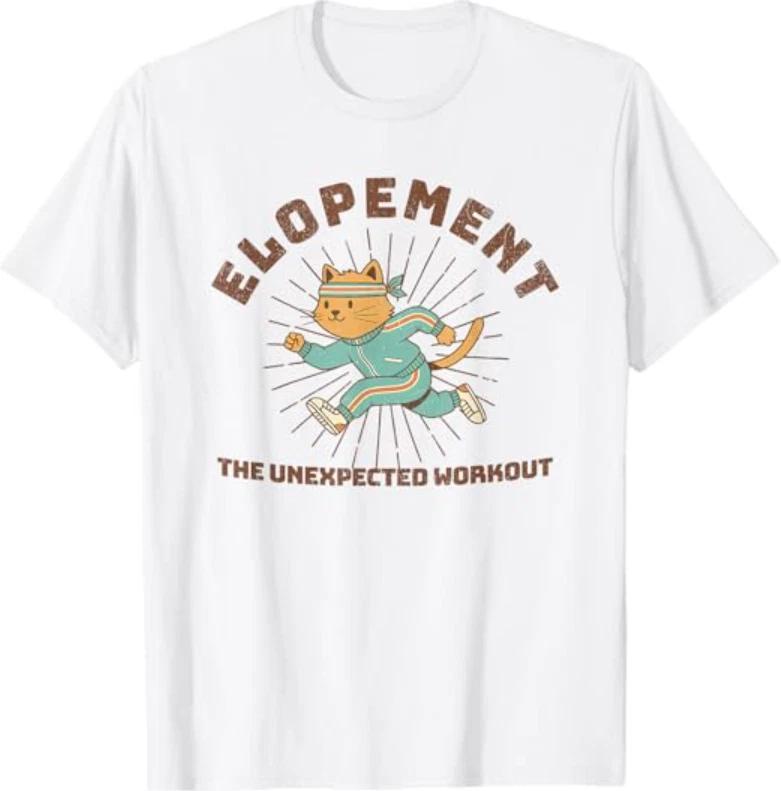 Elopement the Unexpected Workout T-Shirt S