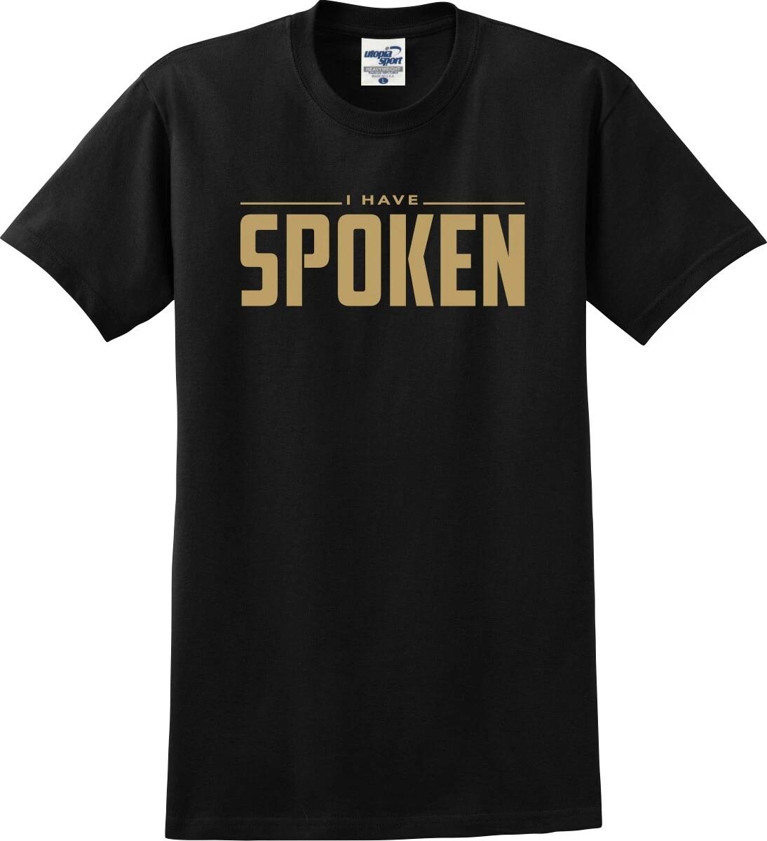 I Have Spoken Funny Unisex T shirt (S-5X) S