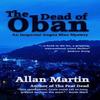 The Dead of Oban by Allan Martin Paperback Book 9781910946916