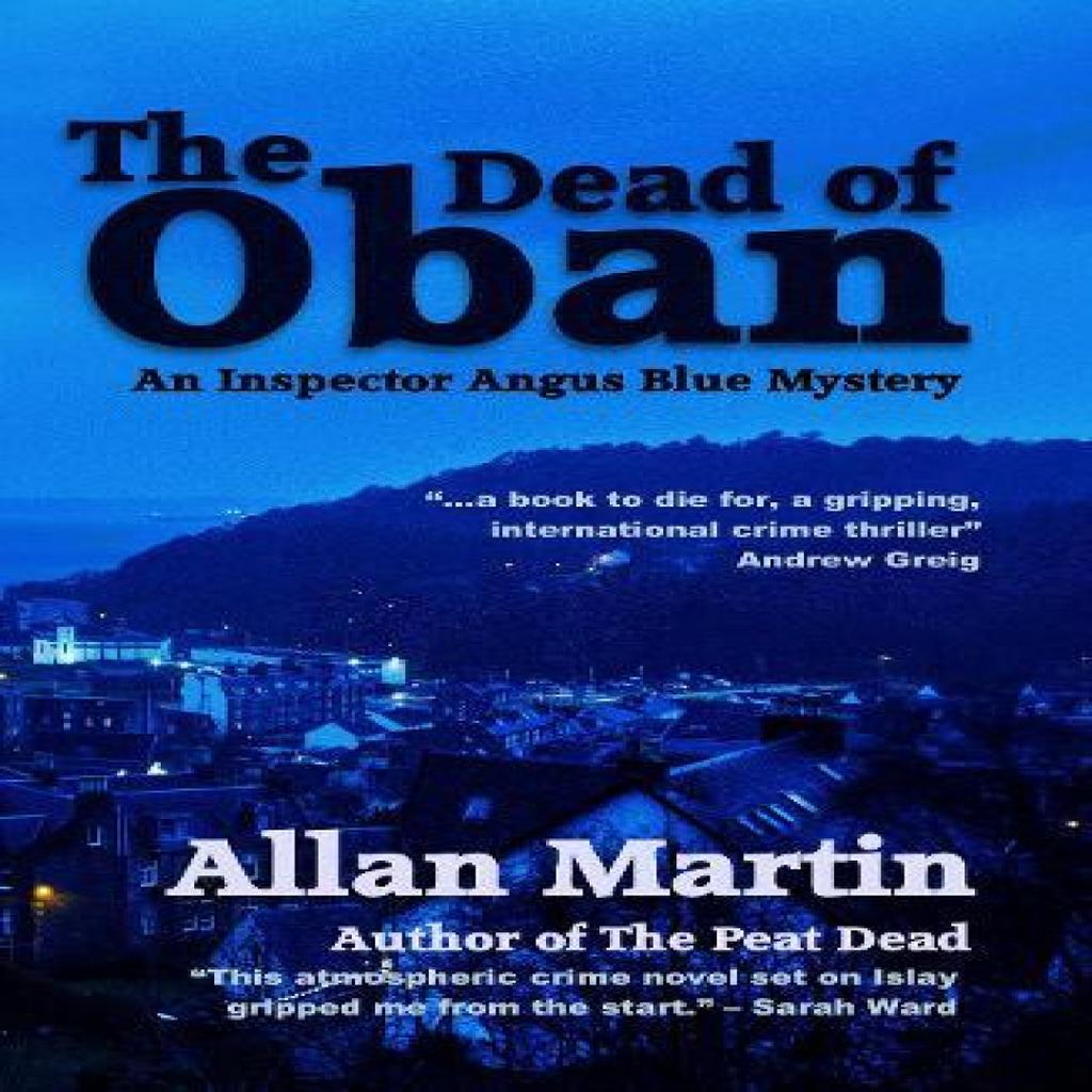 The Dead of Oban by Allan Martin Paperback Book 9781910946916