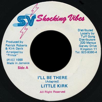 Disco de 7 polegadas LITTLE KIRK - I'll Be There NENHUM Shocking Vibes 1988 Jamaica Reggae, Ska & Dub Usado