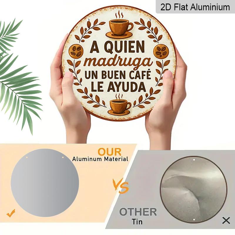 2D Flat, 1pc Vintage Spanish Coffee Quote Metal Sign "A Quien Madruga Un Buen Cafe Le Ayuda"-7.87" Rustic Aluminum Cafe Wall Art with Coffee Beans