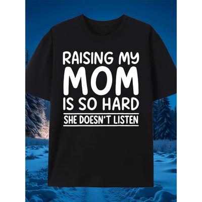Meine Mutter großziehen ist so schwer Lustiges Grafik-T-Shirt Lässiges lockeres Baumwoll-T-Shirt für Männer
