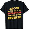 Mens Jacob Evolution Can Go In Reverse Saying Funny Jacob Name T-Shirt Unisex T-Shirt