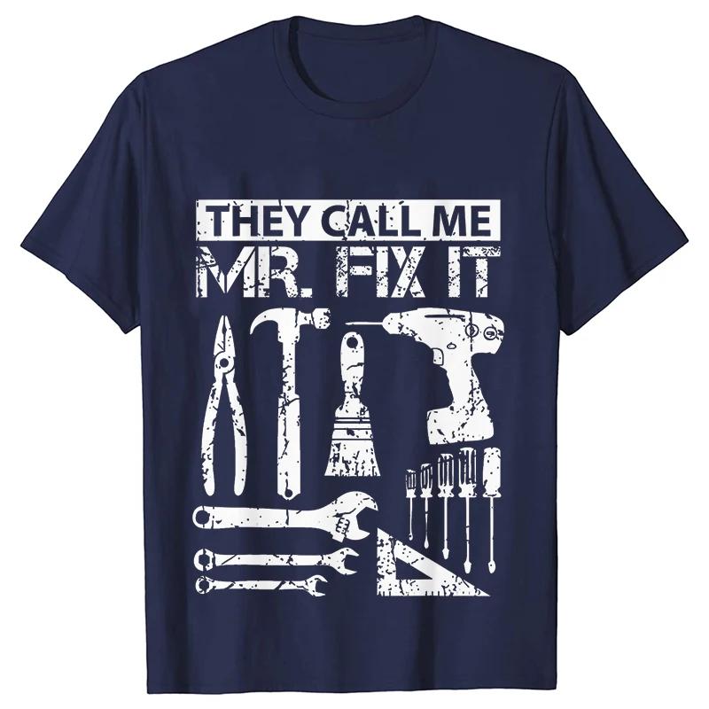 They Call Me Mr Fix It Men's Clothing Funny Graphic Tops Handyman Repairman O Neck Tees Pure Original Oversized T Shirt for Men