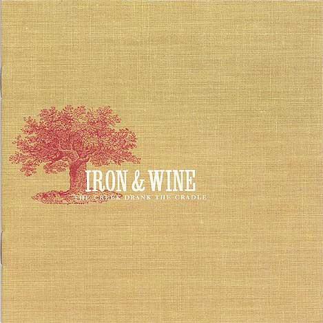 

CD IRON & WINE - The Creek Drank The Cradle SPCD600 Sub Pop 2002 US Rock Used