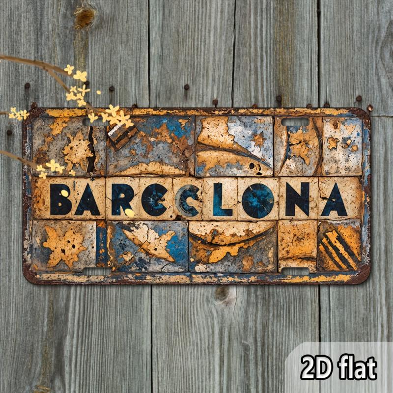 2D Piatto - Segno Artistico da Parete in Metallo Vintage Barcellona - Decorazione in Alluminio Rustico da 6x12 Pollici con Finitura Usurata per Casa, Bar, Ufficio
