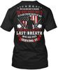 For Veteran Veterans Last Breath Our Flag Does Not T Shirt Made In USA S To 5XL