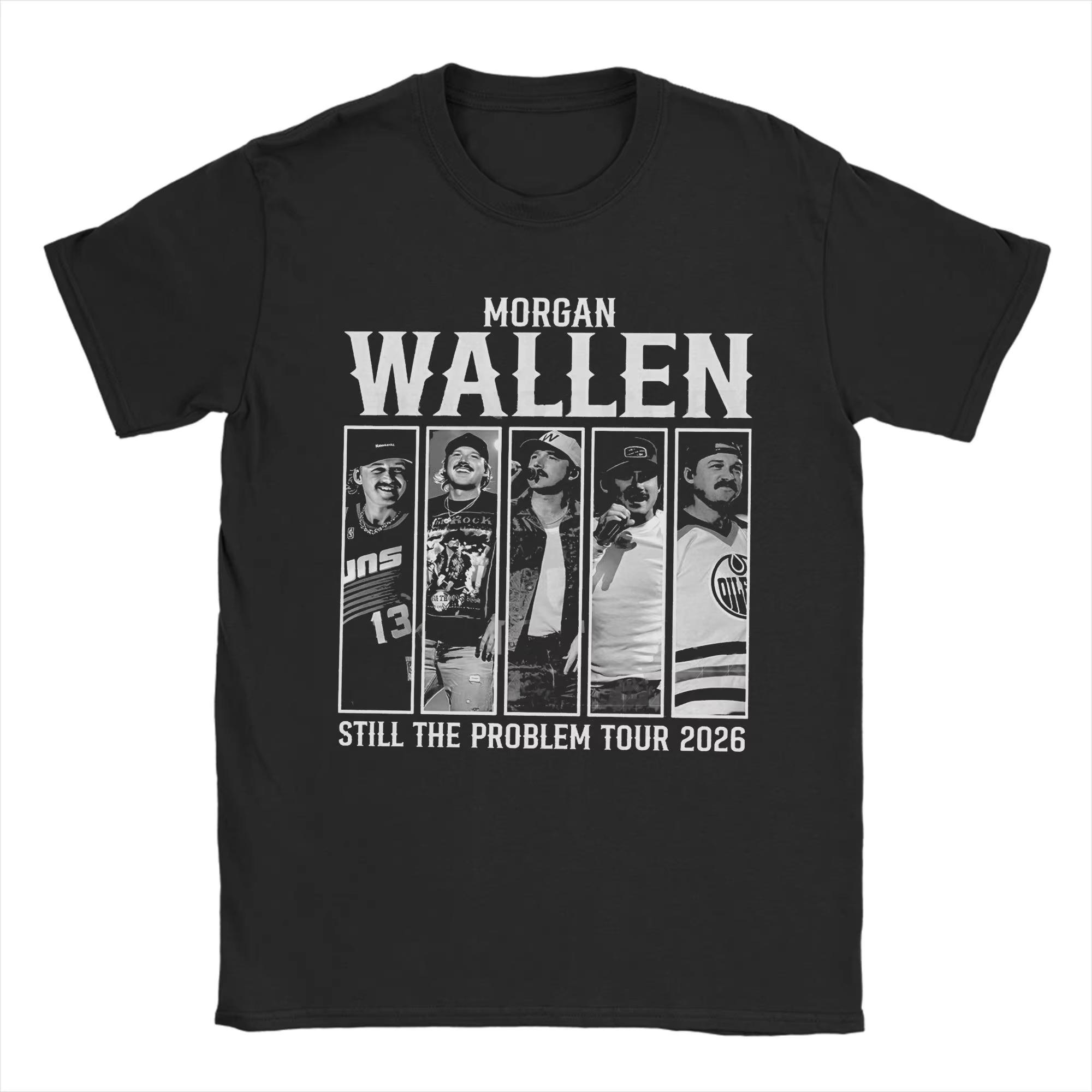 Unisex Women Morgan Wallen Country Music Still The Problem T Shirt Pure Cotton Graphic Print Tshirt Clothing Summer New Fashion S