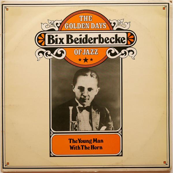 

Виниловая пластинка BIX BEIDERBECKE The Young Man With The Horn S88030 CBS 1974 Германия Джаз Б/у