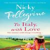 To Italy With Love by Nicky Pellegrino Paperback Book 9781398701021