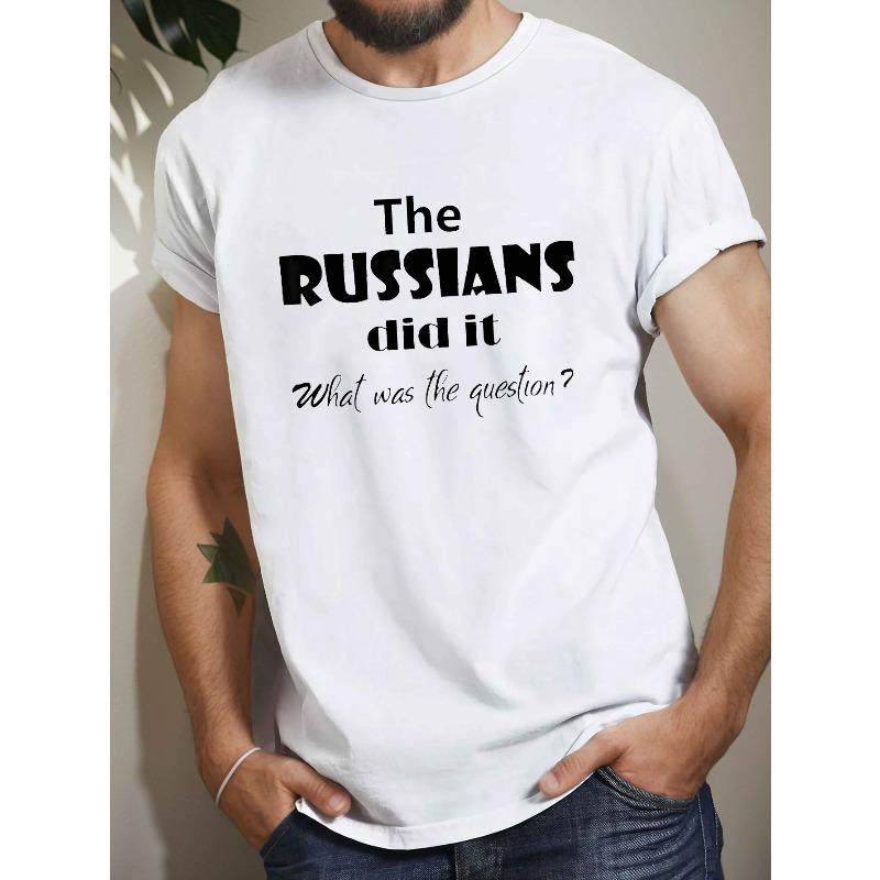 

European sizes Men s Funny Political Slogan T-Shirt The Russians Did It - White Short Sleeve Casual Tee with Black Cyrillic-Like Print 4XL білий